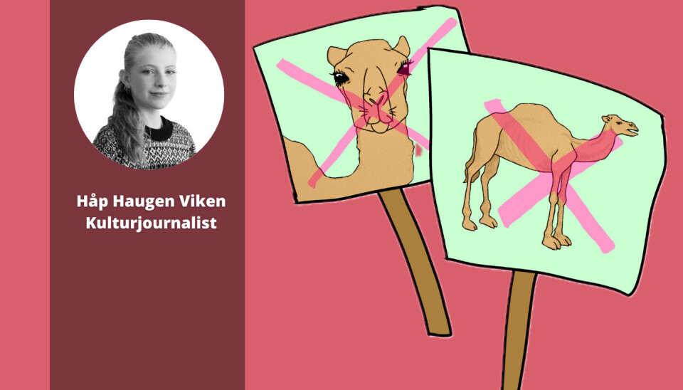 Kamelen hører ikke til på arrangementer som er finansiert av oss